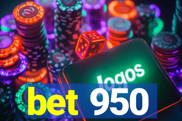 bet 950